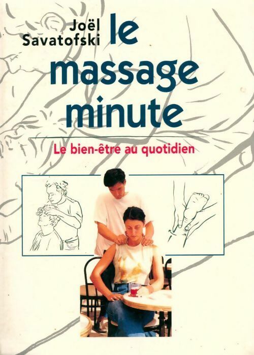 Livrenpoche : Le massage minute - Joël Savatofski - Livre