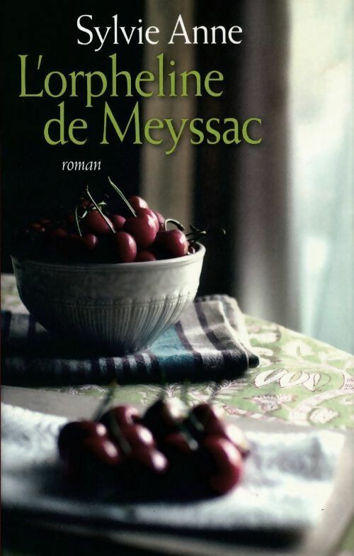Livrenpoche : L'orpheline de Meyssac - Sylvie Anne - Livre