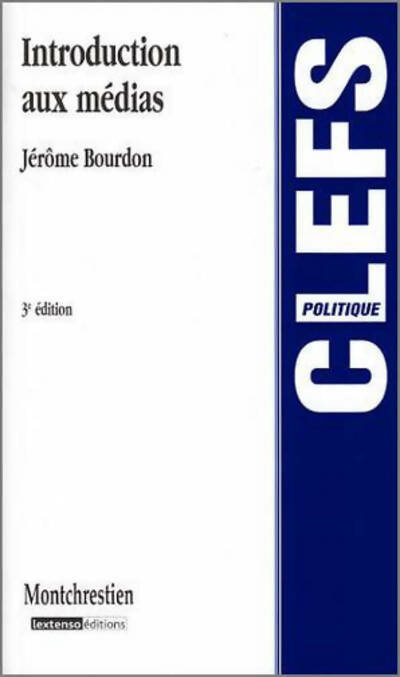Livrenpoche : Introduction aux médias - Jérôme Bourdon - Livre