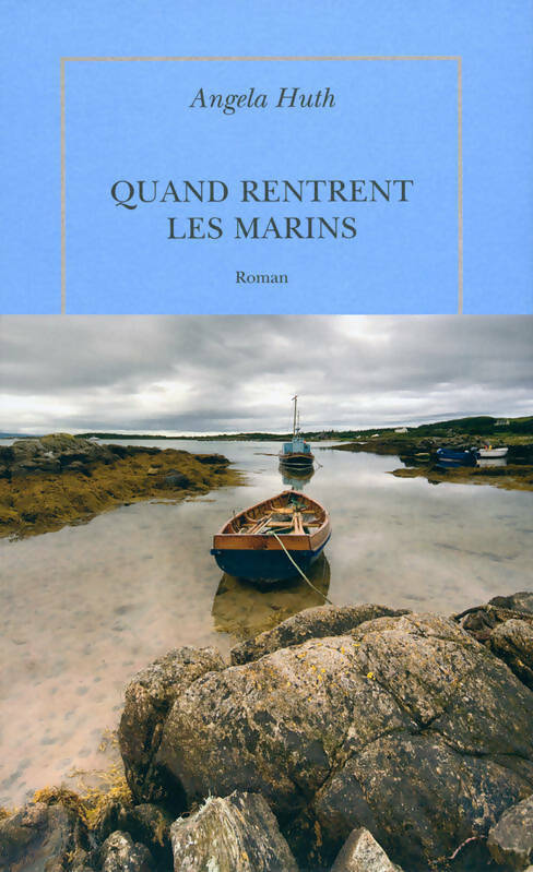 Livrenpoche : Quand rentrent les marins - Angela Huth - Livre