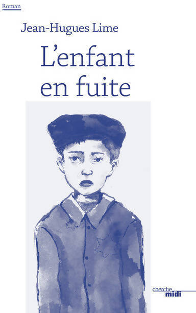 L'enfant en fuite - Jean-Hugues Lime - Livre