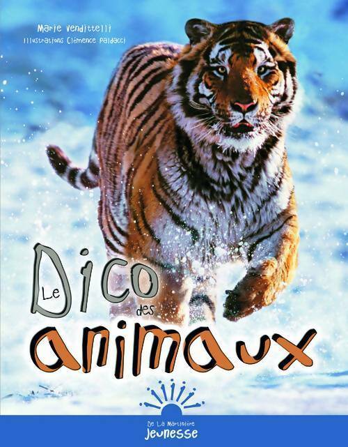 Le dico des animaux - Marie Vendittelli - Livre