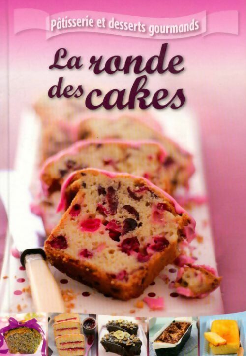 Livrenpoche : La ronde des cakes - Elisa Vergne - Livre