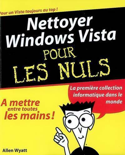 Livrenpoche : Nettoyer Windows Vista pour les nuls - Allen Wyatt - Livre