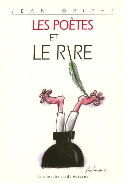 Livrenpoche : Les poètes et le rire - Jean Orizet - Livre