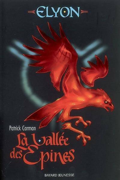 Livrenpoche : Elyon Tome II : Par delà la vallée des épines - Patrick Carman - Livre