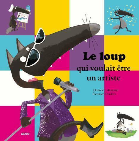 Livrenpoche : Le loup qui voulait être un artiste - Orianne Lallemand - Livre