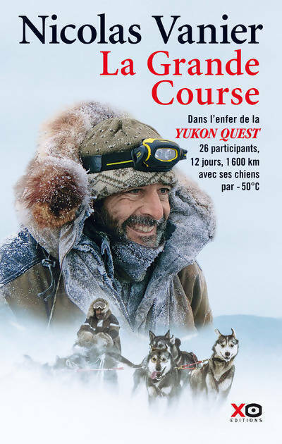 Livrenpoche : La Grande Course - Nicolas Vanier - Livre