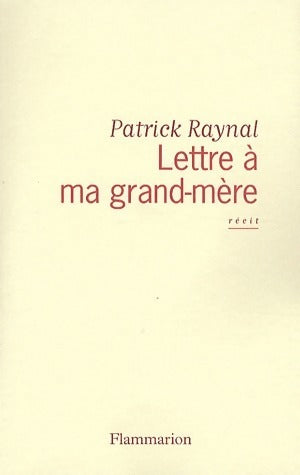 Livrenpoche : Lettre à ma grand-mère - Patrick Raynal - Livre
