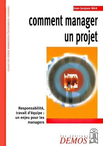 Livrenpoche : Comment manager un projet - Jean-Jacques Néré - Livre
