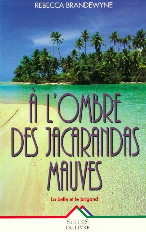 Livrenpoche : A l'ombre des jacarandas mauves - Brandewyne - Livre