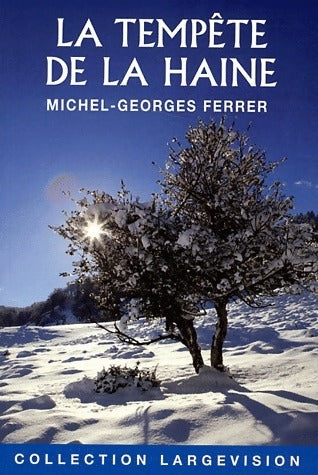 Livrenpoche : La tempête de la haine - Michel-Georges Ferrer - Livre