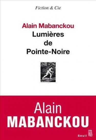 Livrenpoche : Lumières de Pointe-Noire - Alain Mabanckou - Livre