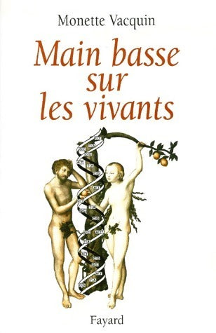 Livrenpoche : Main basse sur les vivants - Monette Vacquin - Livre