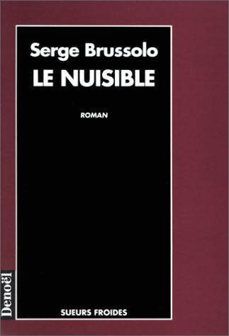 Le nuisible - Serge Brussolo - Livre