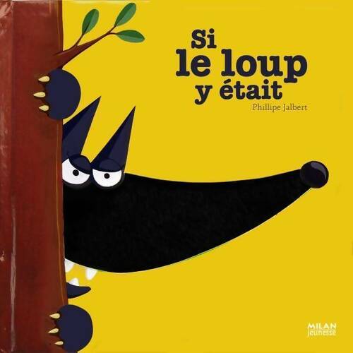 Livrenpoche : Si le loup y était - Philippe Jalbert - Livre