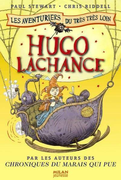Livrenpoche : Les aventuriers du très très loin Tome III : Hugo Lachance - Paul Stewart, Chris Riddell - Livre