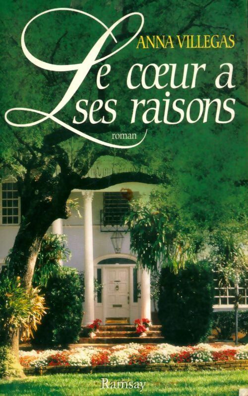 Livrenpoche : Le coeur a ses raisons - Anna Villegas - Livre