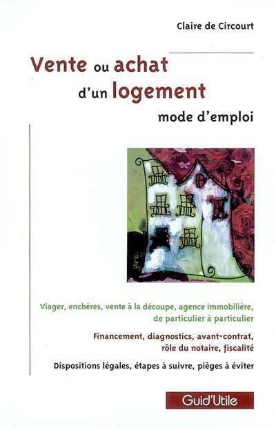 Livrenpoche : Vente ou achat d'un logement. Mode d'emploi - Claire De Circourt - Livre