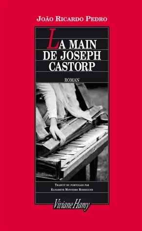 La main de Joseph Castorp - Joao Ricardo Pedro - Livre