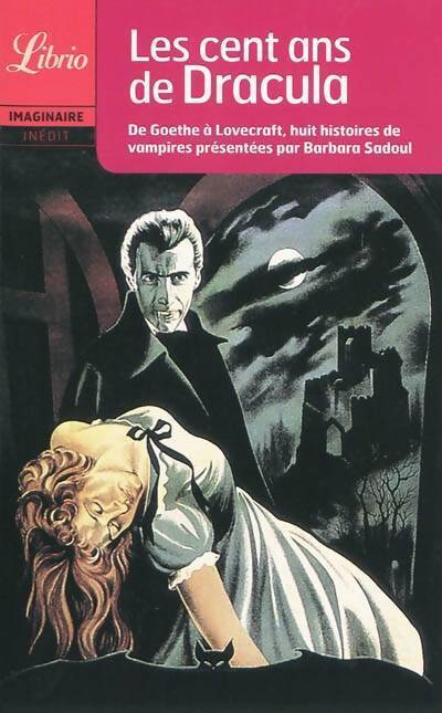 Livrenpoche : Les cent ans de Dracula. 8 histoires de vampires - Inconnu - Livre