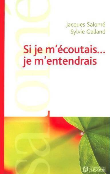 Livrenpoche : Si je m'écoutais, je m'entendrais - Jacques Salomé - Livre