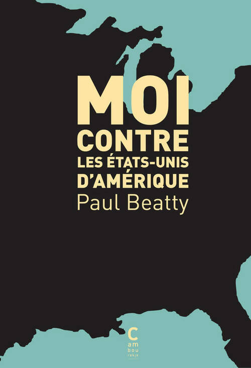 Livrenpoche : Moi contre les Etats-Unis d'Amérique - Paul Beatty - Livre