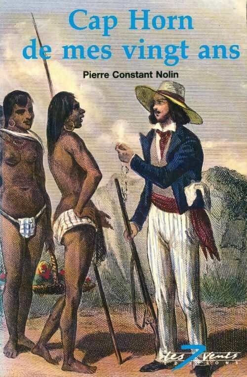 Livrenpoche : Cap Horn de mes vingt ans - Pierre-Constant Nolin - Livre