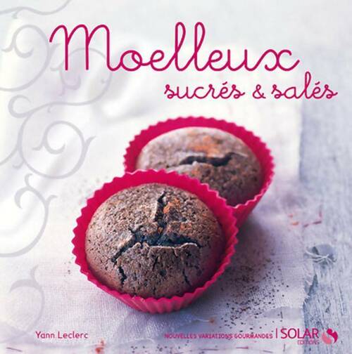 Livrenpoche : Moelleux sucrés et salés - Yann Leclerc - Livre