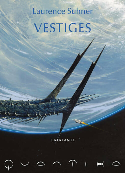 Livrenpoche : Quantika Tome I : Vestiges - Laurence Suhner - Livre