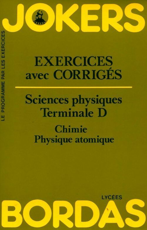 Sciences physiques Terminale D Tome II : Chimie, physique atomique - Paul -  Jokers - Livre