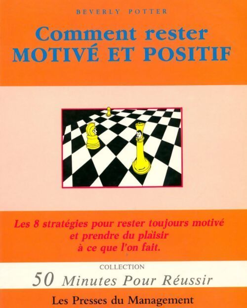 Comment rester motive et positif - B Potter - Livre