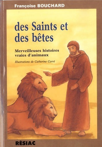 Livrenpoche : Des saints et des bêtes - Françoise Bouchard - Livre