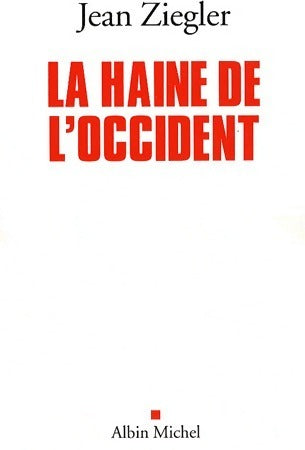 Livrenpoche : La haine de l'occident - Jean Ziegler - Livre