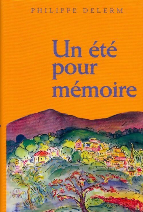 Un été pour mémoire - Philippe Delerm -  France Loisirs GF - Livre