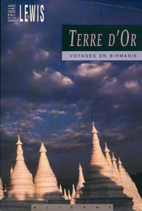 Terre d'or, voyages en Birmanie - Norman Lewis - Livre