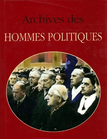 Archives des hommes politiques - Jacques Borgé - Livre