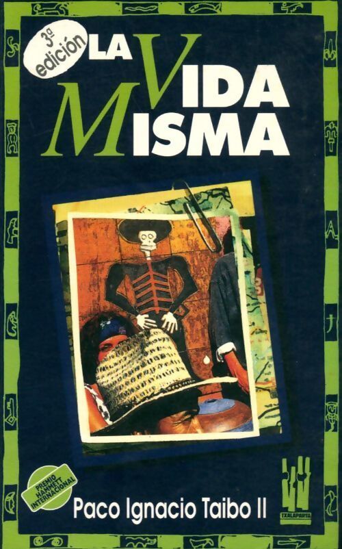 La vida misma - Paco Ignacio Taïbo II - Livre