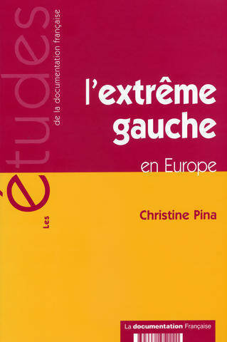 Livrenpoche : Les études n°5222 : L'extrême gauche en Europe - Christine Pina - Livre