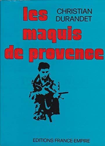 Livrenpoche : Les maquis de Provence - Christian Durandet - Livre