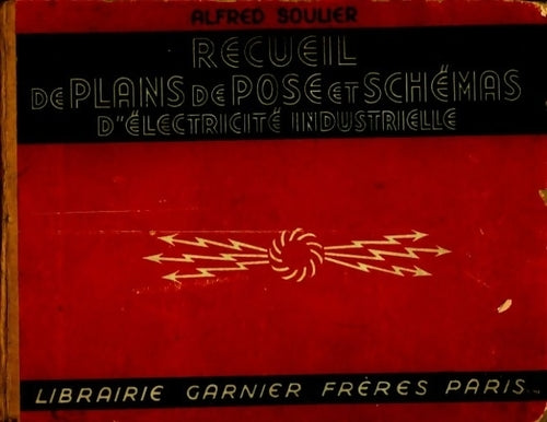 Livrenpoche : Recueil de plans de pose et schémas d'électricité industrielle - Alfred Soulier - Livre
