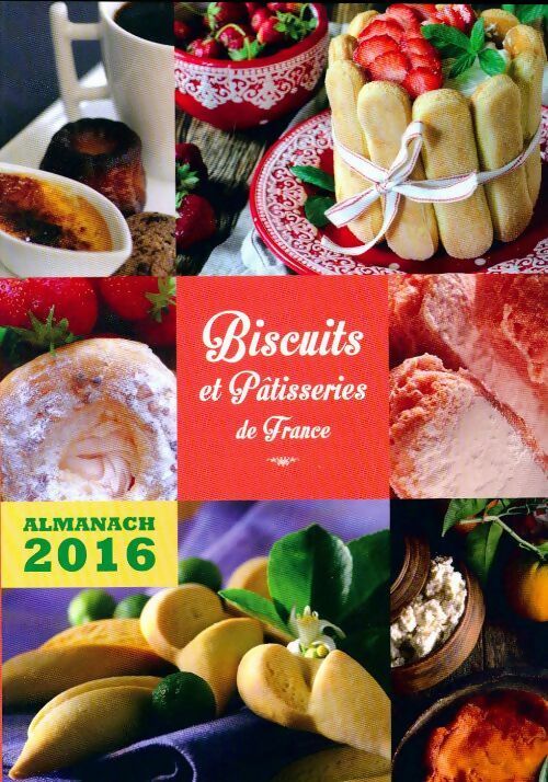 Livrenpoche : Biscuits et pâtisseries de France - Collectif - Livre