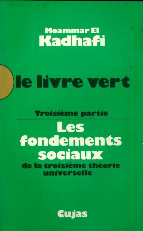 Livrenpoche : Le livre vert Tome III : Les fondements sociaux de la troisième théorie universelle - Moammar El Kadhafi - Livre