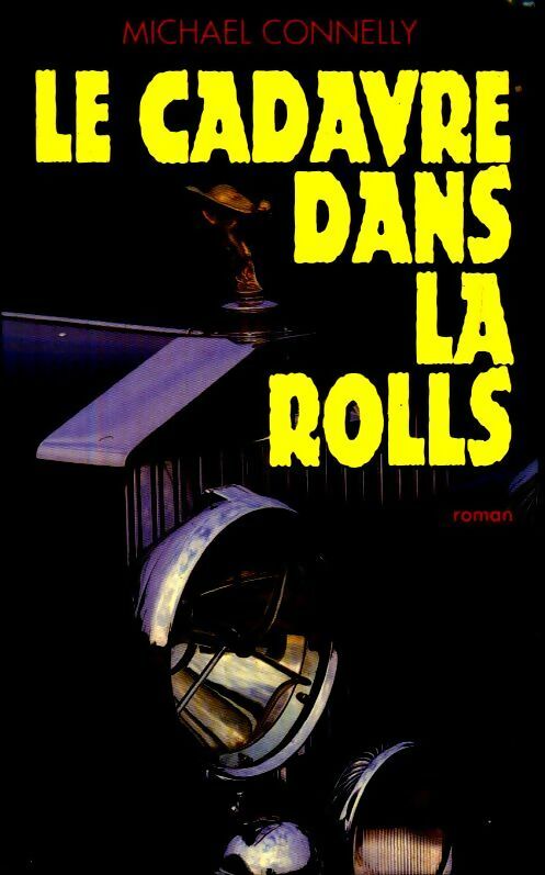 Livrenpoche : Le cadavre dans la Rolls - Michael Connelly - Livre