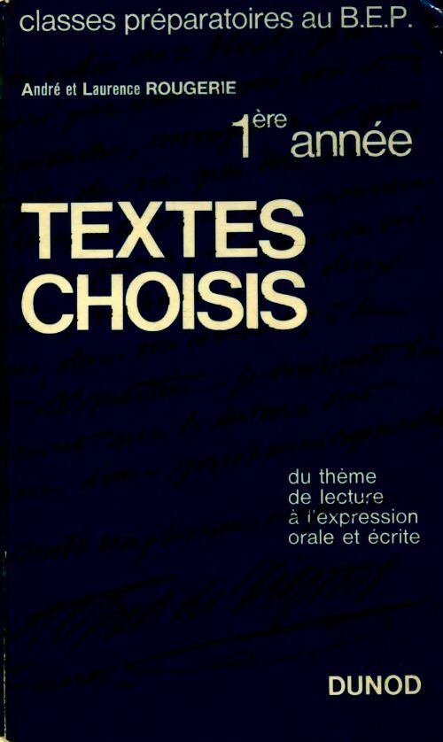 Livrenpoche : Textes choisis 1ère année BEP - André Rougerie, Laurence Rougerie - Livre