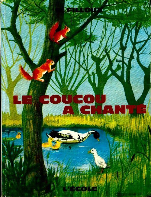 Livrenpoche : Le coucou a chanté - Henriette Filloux - Livre