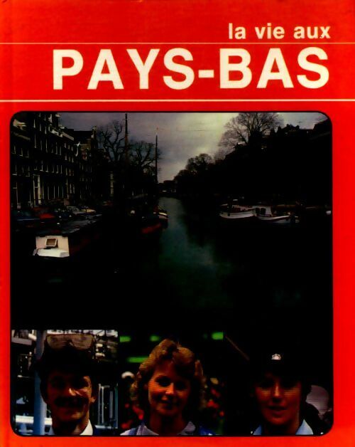 Livrenpoche : La vie aux Pays-Bas - Fiona Cameron, Peber Kristensen - Livre