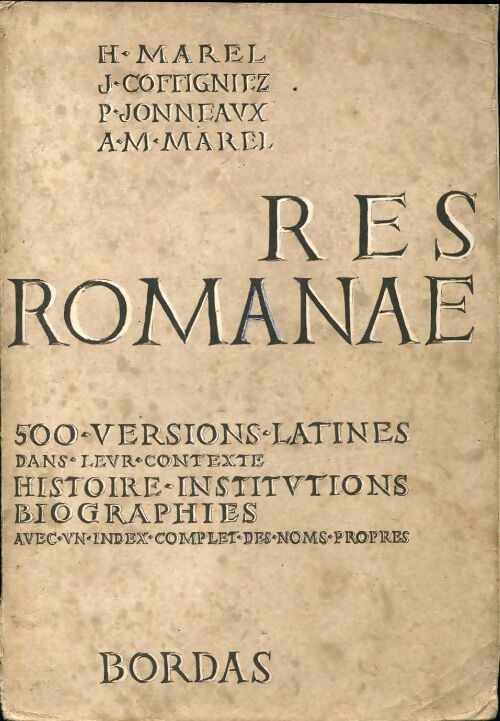 Livrenpoche : Res romanae; 500 versions latines présentées dans le cadre de l'histoire et de la civilisation (classes du 2e cycle classes de terminales) - Collectif - Livre