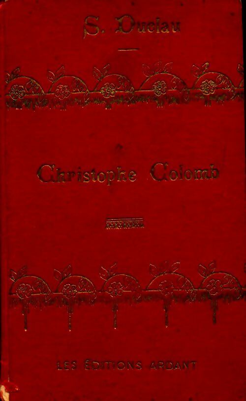 Livrenpoche : Christophe Colomb sa vie, ses voyages - S. Duclau - Livre