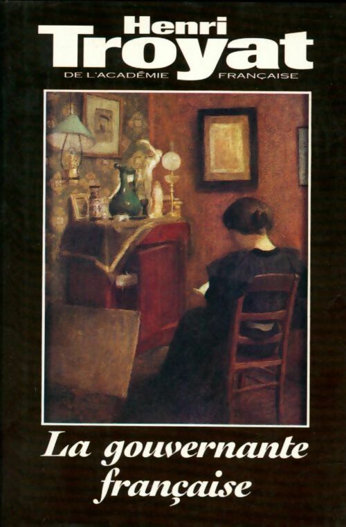 Livrenpoche : La gouvernante française - Henri Troyat - Livre